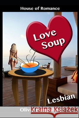 Love Soup Olivia Hampshire 9781521342558 Independently Published