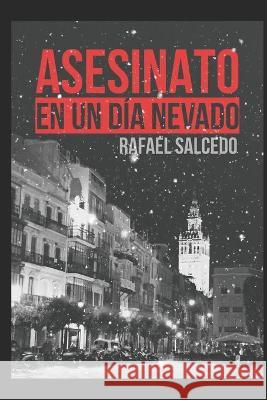 Asesinato en un día nevado Salcedo Garrote, Rafael Alejandro 9781521375150