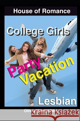 College Girls Party Vacation Olivia Hampshire 9781521382608 Independently Published