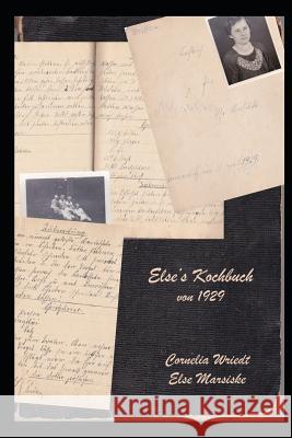 Else's Kochbuch von 1929 Marsiske, Else 9781521385630 Independently Published