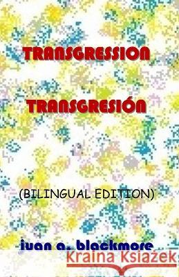 Transgression / Transgresión Blackmore Zeron, Juan Arturo 9781521388617 Independently Published