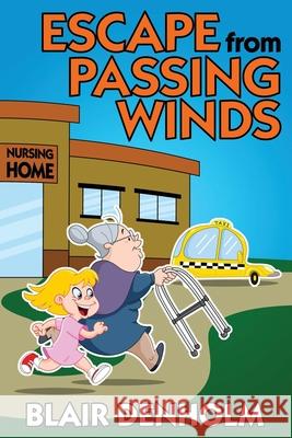 Escape from Passing Winds Blair Denholm 9781521394625 Independently Published