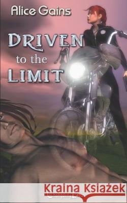 Driven to the Limit Alice Gaines 9781521438190