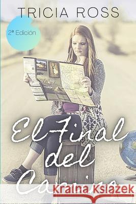 El final del camino Tricia Ross 9781521439302