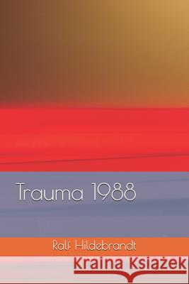 Trauma 1988 Ralf Hildebrandt 9781521445853