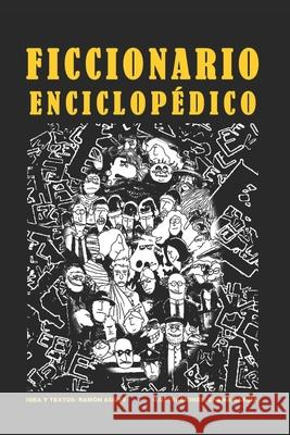 Ficcionario Enciclopédico Ramón Aguyé 9781521465899