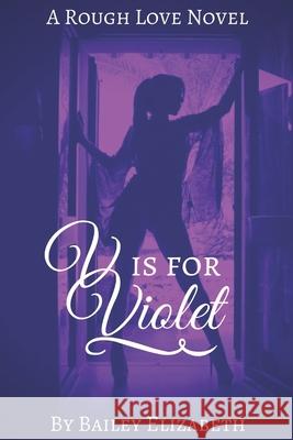 V is for Violet Bailey Elizabeth 9781521484302 Independently Published