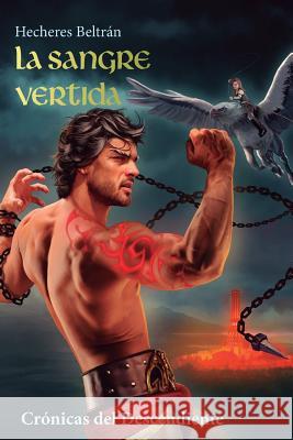 La Sangre Vertida Hecheres Beltran 9781521493854 Independently Published