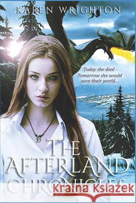 The Afterland Chronicles: Complete Trilogy (Three Book Volume) Karen Wrighton 9781521506332