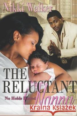 The Reluctant Nanny: No Holds Barred Karen McCollu Nikki Walker 9781521515495