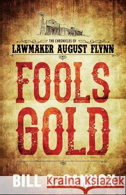 Fools Gold Bill C. Cannon 9781521518717