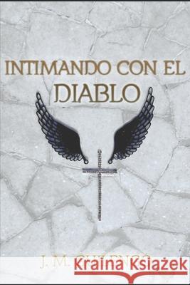 Intimando con el Diablo J. M. Guilengo 9781521533994 Independently Published