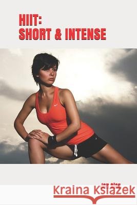 Hiit: Short & Intense Jan Glaz 9781521535523