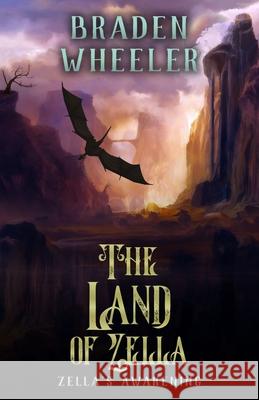 Zella's Awakening Braden Wheeler 9781521561362
