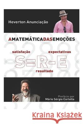 Matemática das Emoções Cortella, Mário Sérgio 9781521578957 Independently Published