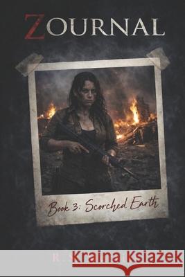 Zournal: Book 3: Scorched Earth R. S. Merritt 9781521594780 Independently Published