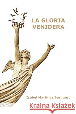 La gloria venidera Mart 9781521597675 Independently Published