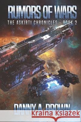 Rumors of Wars: The Askirti Chronicles - Book 2 Danny A. Brown 9781521705421
