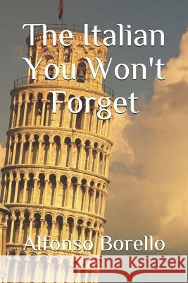 The Italian You Won't Forget Alfonso Borello 9781521721223