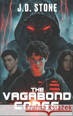 The Vagabond Codes: A Young Adult Survival Thriller J. D. Stone 9781521736760 Independently Published
