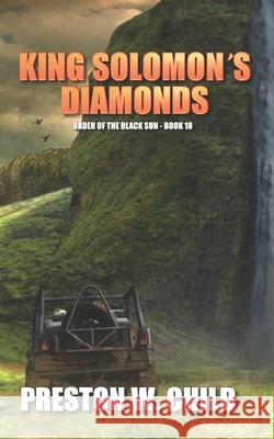 King Solomon's Diamonds P. W. Child 9781521749067 Independently Published