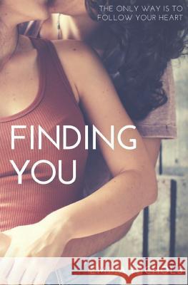 Finding You Emma Nichols 9781521750490 Independently Published