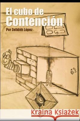 El Cubo de Contención Meza, Alex 9781521752012 Independently Published