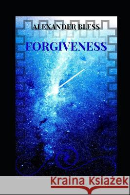 Forgiveness Holy Spirit Alexander Taveras 9781521754443 Independently Published