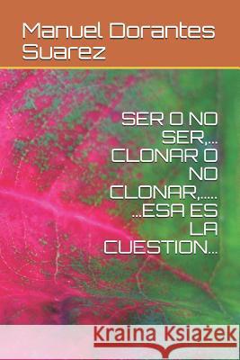 Ser O No Ser, Manuel Dorantes 9781521775646 Independently Published