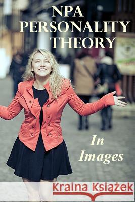 NPA Personality Theory in Images A. M. Benis 9781521791448 Independently Published