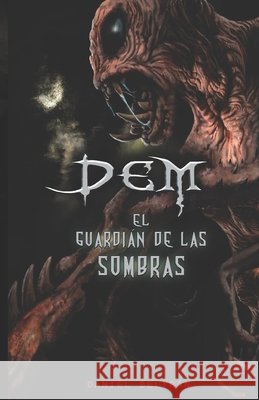 Dem: El guardián de las sombras Beltrán Sánchez, Daniel 9781521820209