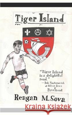 Tiger Island Reagan M. Sova 9781521822159 Independently Published