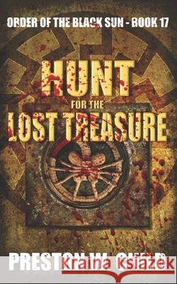 Hunt for the Lost Treasure P. W. Child 9781521822722 Independently Published