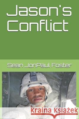 Jason's Conflict Sean Jonpaul Foster 9781521939604 Independently Published