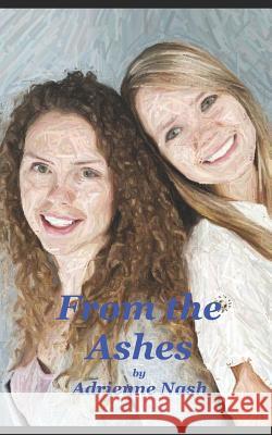 From the Ashes Adrienne Nash 9781521947203