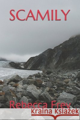 Scamily Rebecca Moore Frey 9781521953648