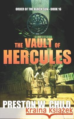 The Vault of Hercules P. W. Child 9781521959947 Independently Published