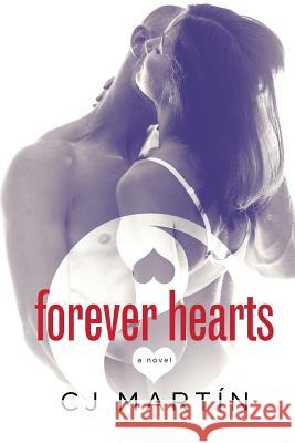 Forever Hearts Cj Martin 9781521962749 Independently Published