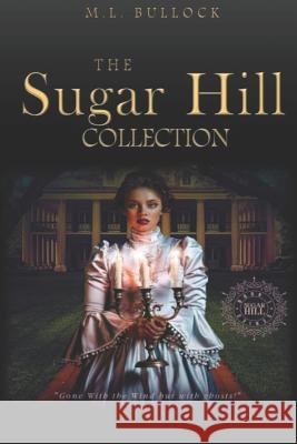 The Sugar Hill Collection M L Bullock 9781522007975 Independently Published
