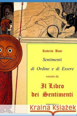 Sentimenti Di Ordine E Di Essere Roberto Bani 9781522011552 Independently Published