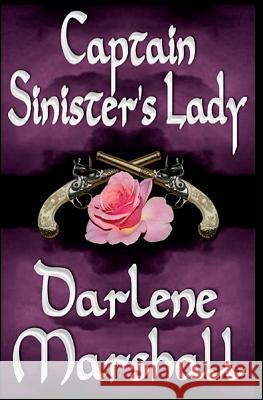 Captain Sinister's Lady Darlene Marshall 9781522012078 Independently Published