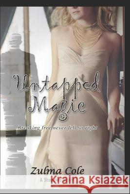 Untapped Magic Zulma Cole 9781522082279