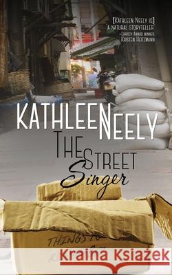 The Street Singer Kathleen Neely 9781522301318 Harbourlight Books