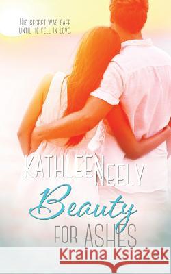 Beauty for Ashes Kathleen Neely 9781522301974 Harbourlight Books