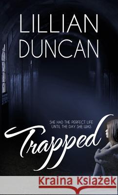 Trapped Lillian Duncan 9781522302100 Harbourlight Books