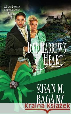 Lord Harrow's Heart Susan M Baganz 9781522397946 Prism Lux