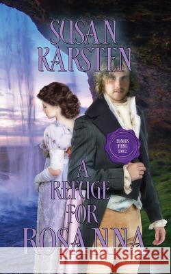 A Refuge for Rosanna Susan Karsten 9781522397991