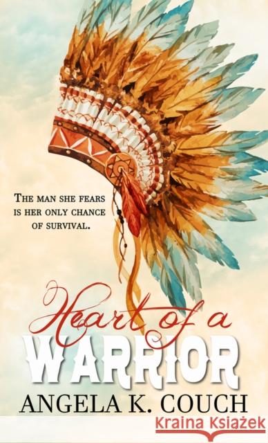 Heart of a Warrior Angela K. Couch 9781522398738