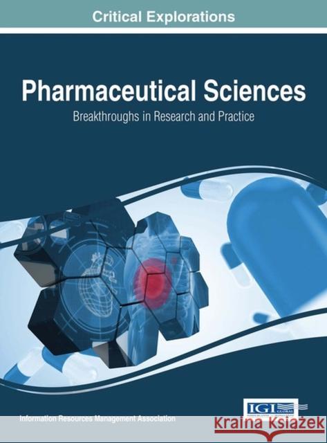 Pharmaceutical Sciences: Breakthroughs in Research and Practice, 2 volume Management Association, Information Reso 9781522517627 Medical Information Science Reference