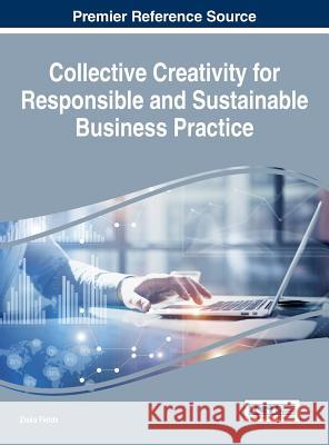 Collective Creativity for Responsible and Sustainable Business Practice Ziska Fields 9781522518235